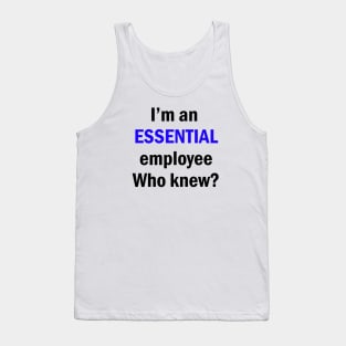 I am an Essential Employee Tank Top